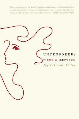 Cover for Joyce Carol Oates · Uncensored (Pocketbok) (2006)