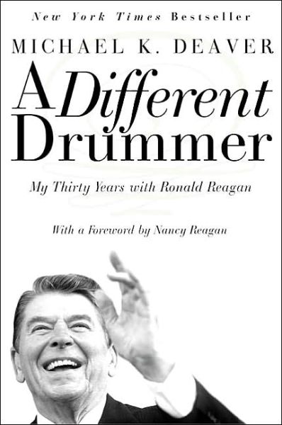 Cover for K Deaver Michael · A Different Drummer: My Thirty Years with Ronald Reagan (Paperback Book) (2003)