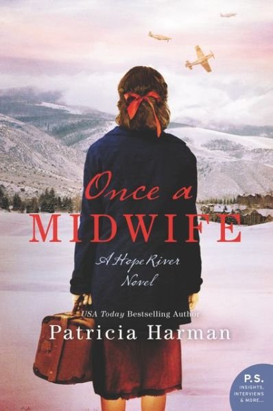 Once a Midwife: A Hope River Novel - Patricia Harman - Książki - HarperCollins Publishers Inc - 9780062825575 - 13 grudnia 2018