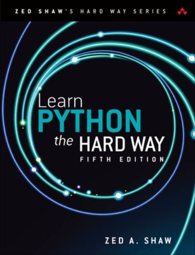 Cover for Zed Shaw · Learn Python the Hard Way - Zed Shaw's Hard Way Series (Paperback Book) (2024)