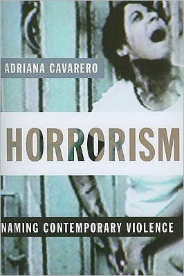 Cover for Adriana Cavarero · Horrorism: Naming Contemporary Violence - New Directions in Critical Theory (Taschenbuch) (2011)