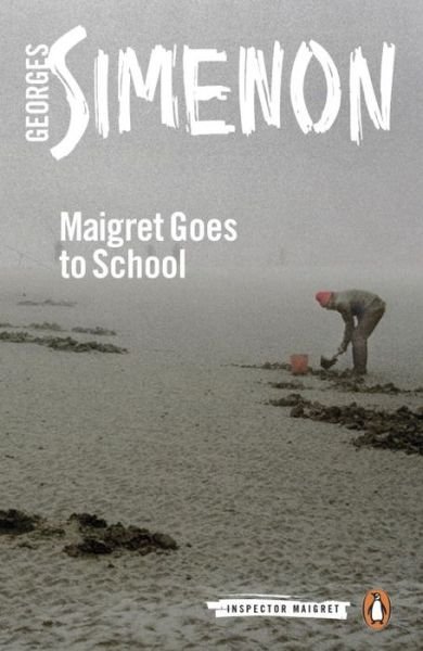 Cover for Georges Simenon · Maigret Goes to School: Inspector Maigret #44 - Inspector Maigret (Paperback Bog) (2017)