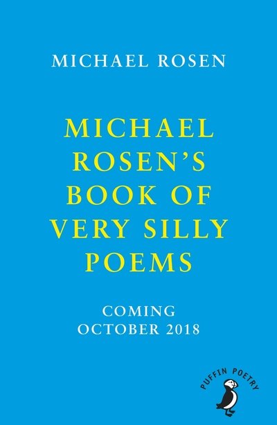 Michael Rosen's Book of Very Silly Poems - Michael Rosen - Books - Penguin Random House Children's UK - 9780241354575 - October 4, 2018