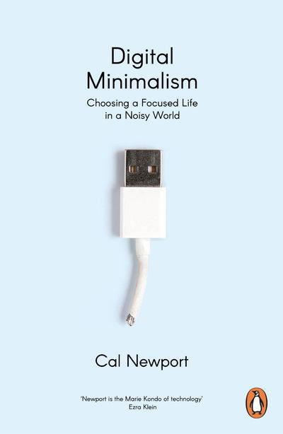 Cover for Cal Newport · Digital Minimalism: Choosing a Focused Life in a Noisy World (Pocketbok) (2020)