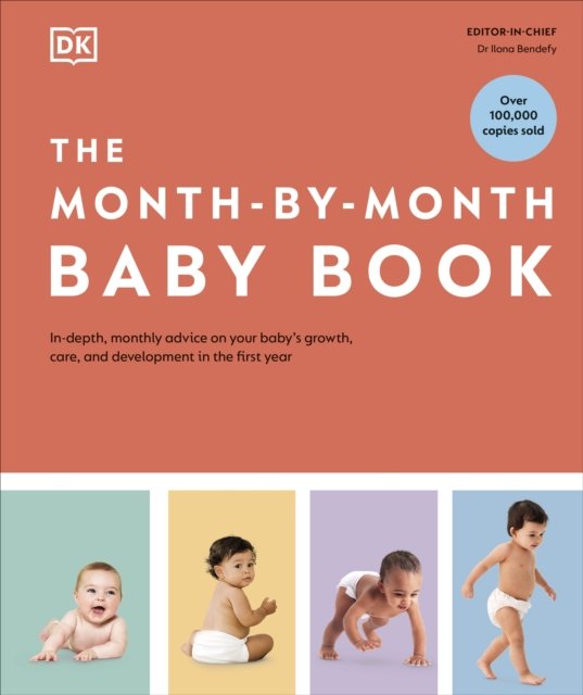 Cover for Dk · The Month-by-Month Baby Book: In-depth, Monthly Advice on Your Baby’s Growth, Care, and Development in the First Year (Inbunden Bok) (2023)