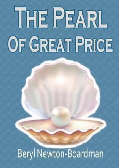 Cover for Beryl Newton-Boardman · The Pearl of Great Price (Paperback Bog) (2018)