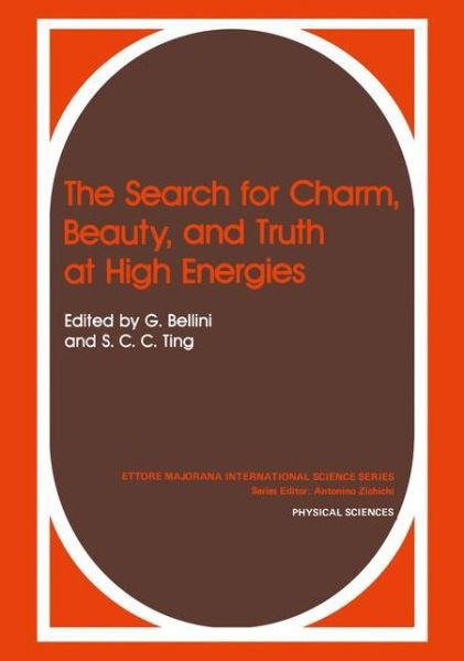 The Search for Charm Beauty and Truth - Bellini  Gianpaolo - Kirjat - SPRINGER - 9780306413575 - torstai 11. maaliskuuta 1999