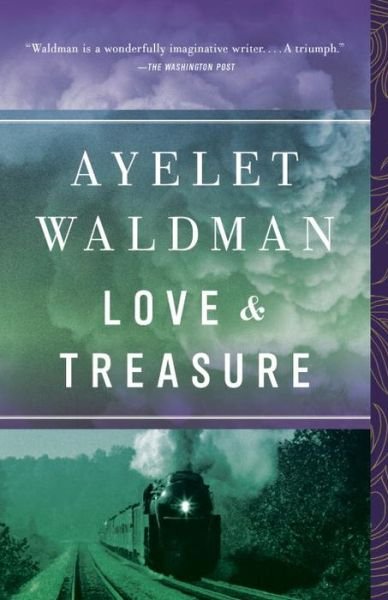 Cover for Ayelet Waldman · Love and Treasure (Paperback Book) (2015)
