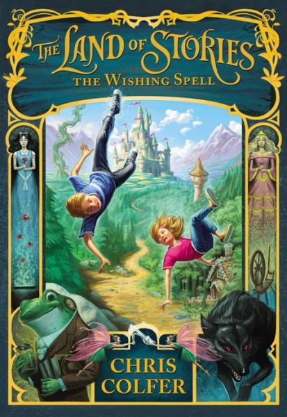 The Land of Stories: The Wishing Spell - The Land of Stories - Chris Colfer - Bøger - Little, Brown Books for Young Readers - 9780316201575 - 17. juli 2012