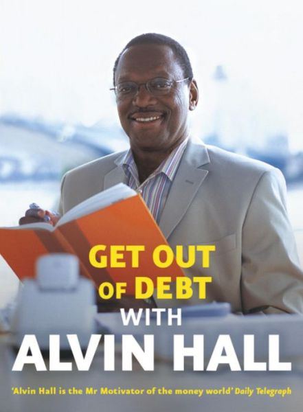 Cover for Alvin Hall · Get Out of Debt with Alvin Hall (Paperback Book) (2006)