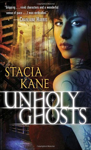 Cover for Stacia Kane · Unholy Ghosts (Downside Ghosts) (Paperback Book) [1st edition] (2010)