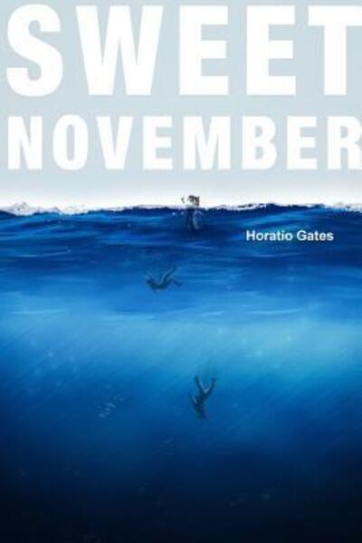 Cover for Horatio Gates · Sweet November (Paperback Book) (2018)