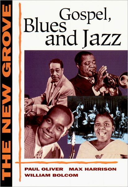 Cover for Paul Oliver · The New Grove Gospel, Blues and Jazz (The New Grove Series) (Paperback Book) [Reprint edition] (1997)