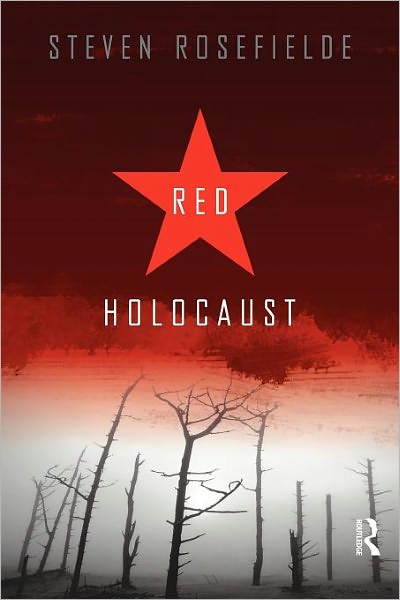 Cover for Rosefielde, Steven (University of North Carolina, Chapel Hill, USA) · Red Holocaust (Paperback Book) (2009)