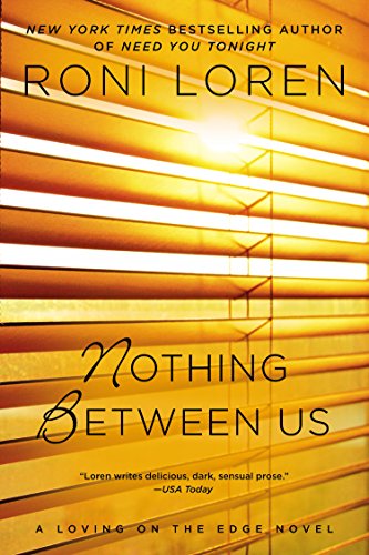 Cover for Roni Loren · Nothing Between Us (A Loving on the Edge Novel) (Paperback Book) (2015)