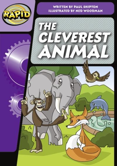 Rapid Phonics Step 3: The Cleverest Animal (Fiction) - Rapid - Paul Shipton - Books - Pearson Education Limited - 9780435126575 - February 27, 2012