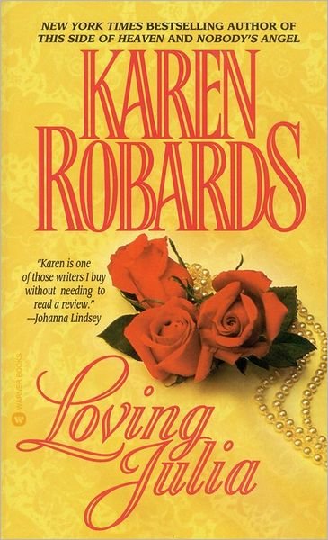 Cover for Karen Robards · Loving Julia (Pocketbok) (1986)
