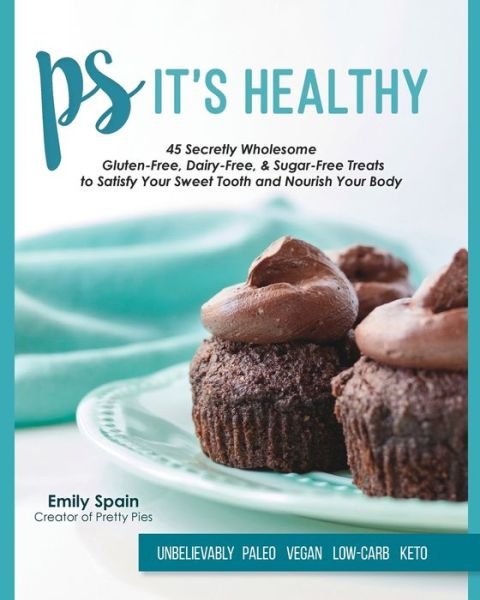 Emily Spain · PS It's Healthy (Paperback Book) (2020)