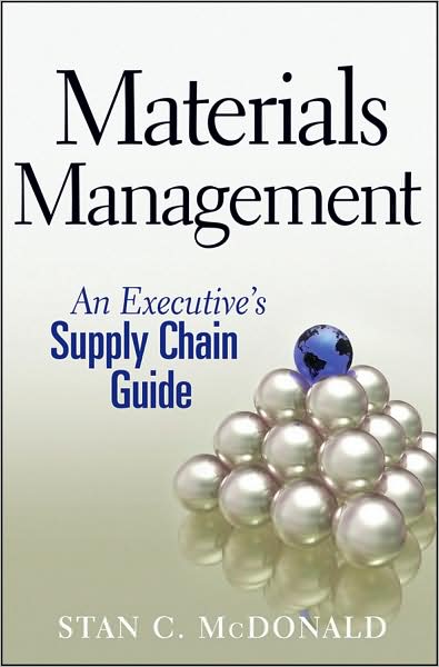 Cover for Stan C. McDonald · Materials Management: An Executive's Supply Chain Guide (Hardcover Book) (2009)