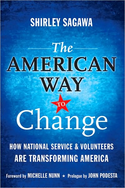 Cover for Shirley Sagawa · The American Way to Change: How National Service and Volunteers Are Transforming America (Hardcover bog) (2010)