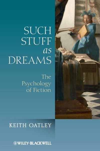 Cover for Oatley, Keith (University of Toronto, Canada) · Such Stuff as Dreams: The Psychology of Fiction (Paperback Bog) (2011)