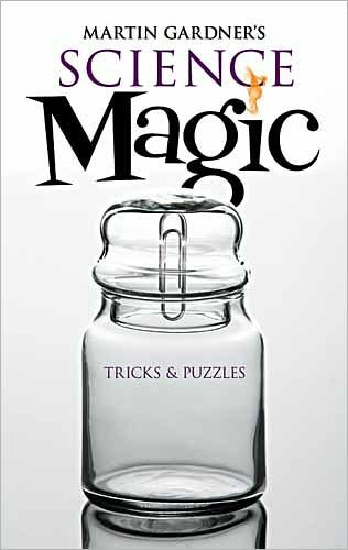 Cover for Martin Gardner · Martin Gardner's Science Magic - Dover Magic Books (Taschenbuch) (2011)