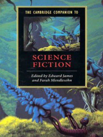 Cover for Edward James · The Cambridge Companion to Science Fiction - Cambridge Companions to Literature (Taschenbuch) (2003)