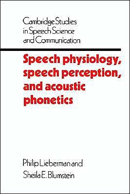 Cover for Lieberman, Philip (Brown University, Rhode Island) · Speech Physiology, Speech Perception, and Acoustic Phonetics - Cambridge Studies in Speech Science and Communication (Pocketbok) (1988)