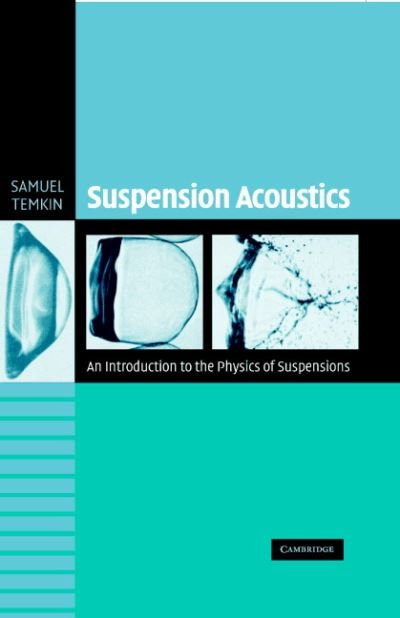 Cover for Temkin, Samuel (Rutgers University, New Jersey) · Suspension Acoustics: An Introduction to the Physics of Suspensions (Hardcover Book) (2005)