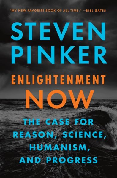 Cover for Steven Pinker · Enlightenment Now: The Case for Reason, Science, Humanism, and Progress (Hardcover Book) (2018)
