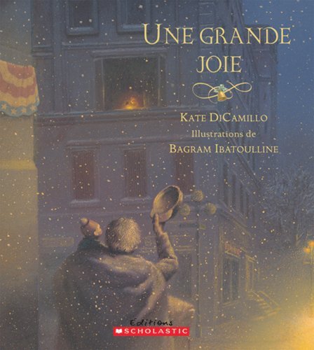 Cover for Kate Dicamillo · Une Grande Joie (Album Illustre) (French Edition) (Hardcover bog) [French edition] (2009)