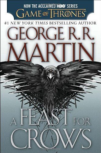 A Feast for Crows (HBO Tie-in Edition): A Song of Ice and Fire: Book Four - A Song of Ice and Fire - George R. R. Martin - Libros - Random House Publishing Group - 9780553390575 - 1 de abril de 2014