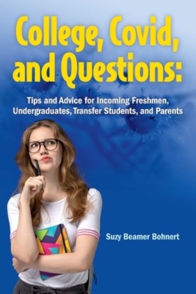 Cover for Suzy Beamer Bohnert · College, Covid, and Questions (Paperback Book) (2020)