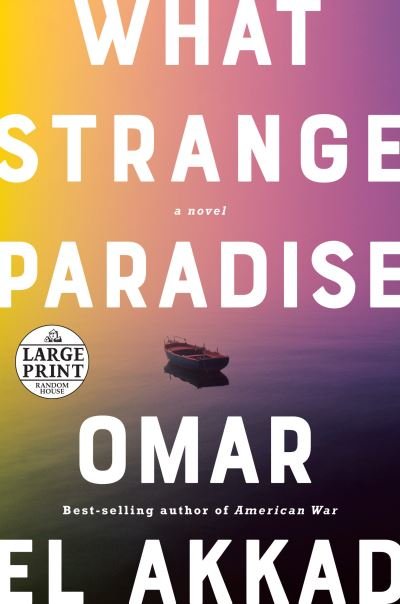 Cover for Omar El Akkad · What Strange Paradise: A Novel (Taschenbuch) (2021)