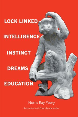 Cover for Norris Ray Peery · Lock Linked Intelligence - Instinct - Dreams - Education (Paperback Book) (2000)