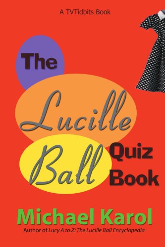 Cover for Michael Karol · The Lucille Ball Quiz Book (Paperback Book) (2004)