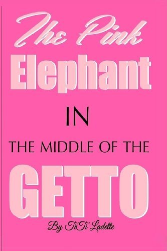 Pink Elephant in the Middle of - Titi Ladette - Bøker - END OF LINE CLEARANCE BOOK - 9780615942575 - 3. januar 2014