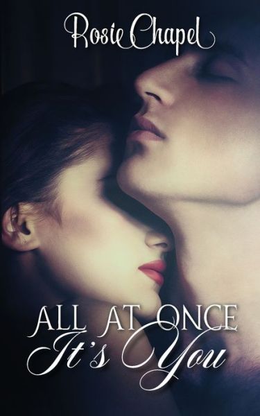 Cover for Rosie Chapel · All at once its you (Paperback Book) (2020)