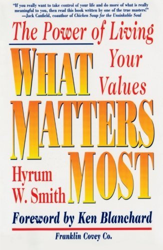 What Matters Most : the Power of Living Your Values - Hyrum W. Smith - Livros - Fireside - 9780684872575 - 9 de outubro de 2001
