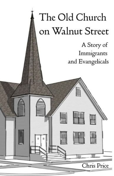 Cover for Chris Price · The Old Church on Walnut Street (Paperback Book) (2018)