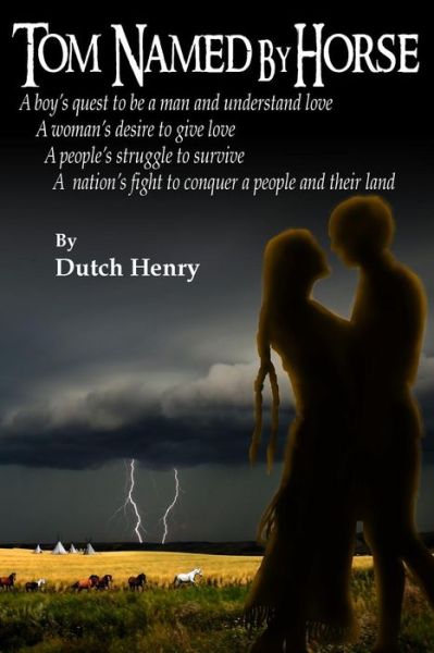 Cover for Dutch Henry · Tom Named by Horse (Paperback Book) (2015)