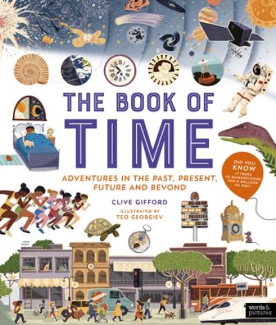 The Book of Time - Clive Gifford - Bøger - Quarto Publishing PLC - 9780711279575 - 29. august 2023