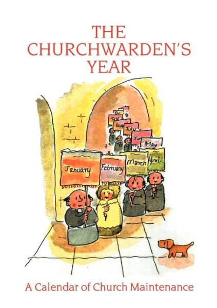 Graham Jeffery · The Churchwarden's Year: A Calendar of Church Maintenance (Paperback Book) (2012)