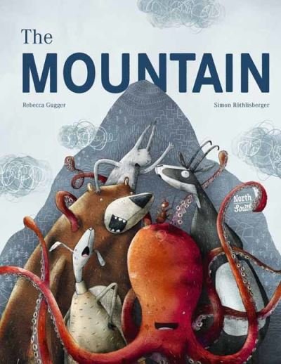 Cover for Rebecca Gugger · The Mountain (Gebundenes Buch) (2021)