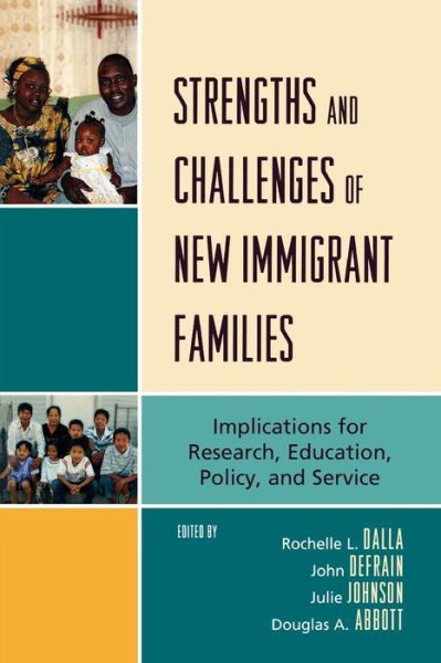 Cover for Rochelle L Dalla · Strengths and Challenges of New Immigrant Families: Implications for Research, Education, Policy, and Service (Paperback Book) (2009)