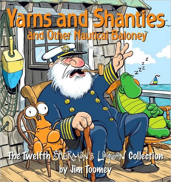 Yarns and Shanties (And Other Nautical Baloney) - Jim Toomey - Böcker - Andrews McMeel Publishing - 9780740765575 - 1 augusti 2007