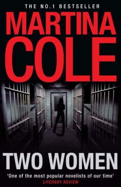 Two Women: An unbreakable bond. A story you'd never predict. An unforgettable thriller from the queen of crime. - Martina Cole - Bücher - Headline Publishing Group - 9780755350575 - 30. April 2009