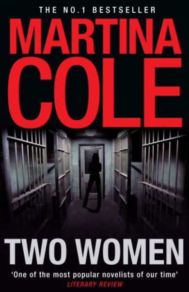 Cover for Martina Cole · Two Women: An unbreakable bond. A story you'd never predict. An unforgettable thriller from the queen of crime. (Pocketbok) (2009)