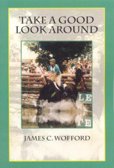 Cover for James C. Wofford · Take a Good Look Around (Paperback Book) (2006)