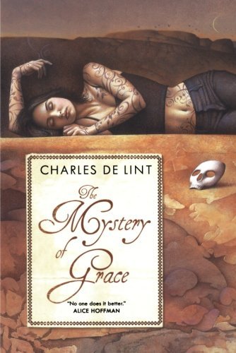 The Mystery of Grace - Charles de Lint - Livros - Tom Doherty Associates - 9780765317575 - 2 de março de 2010